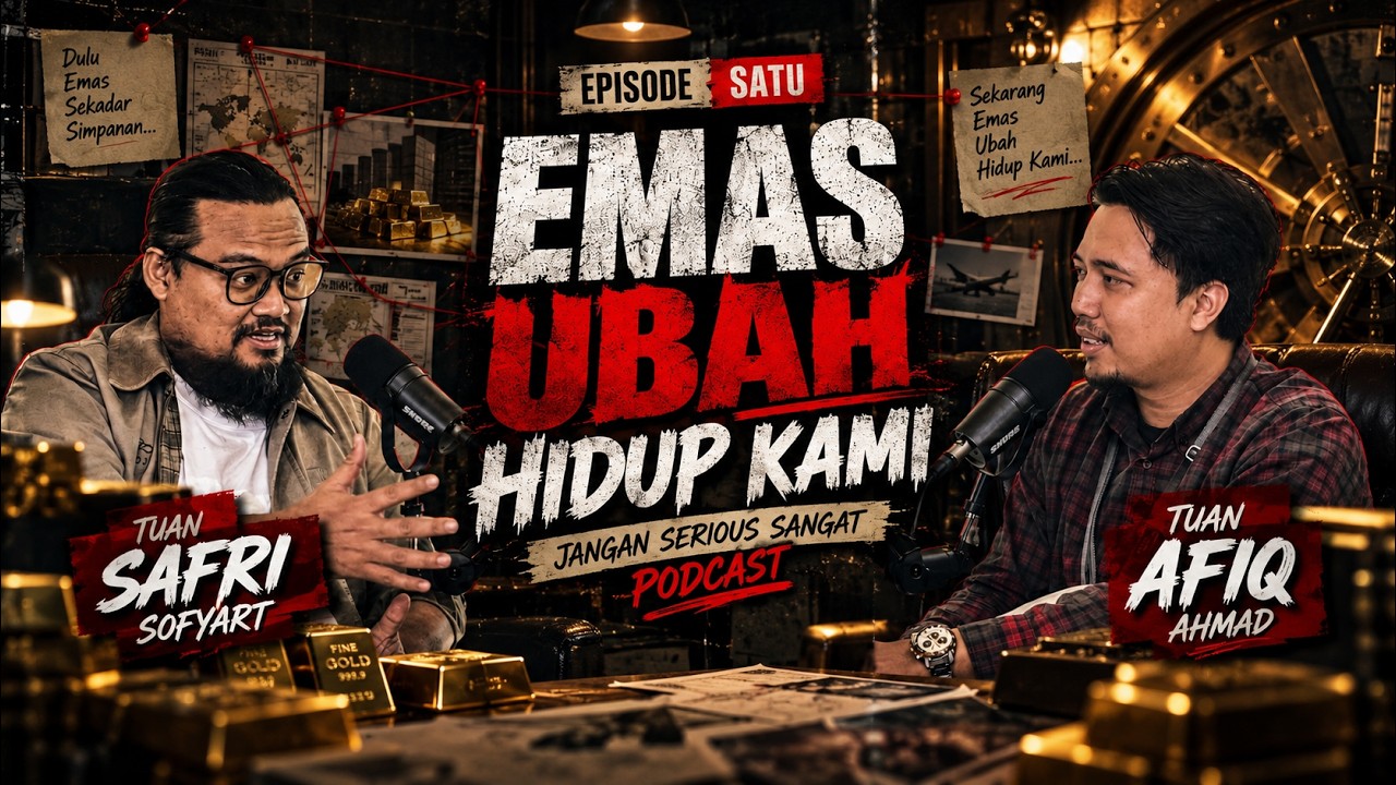 Semuanya Bermula Dengan Emas… | Jangan Serious Sangat Podcast EP. 1