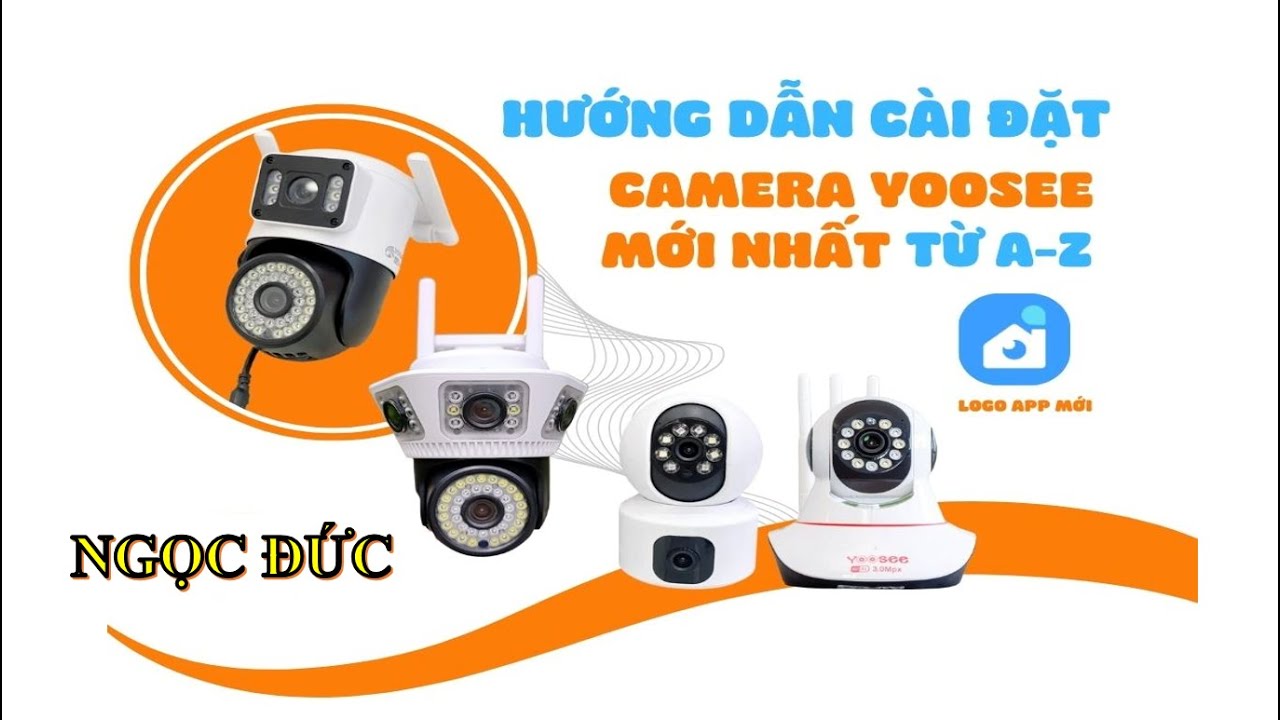 Hướng dẫn kết nối Camera Yooseec - Mới Nhất