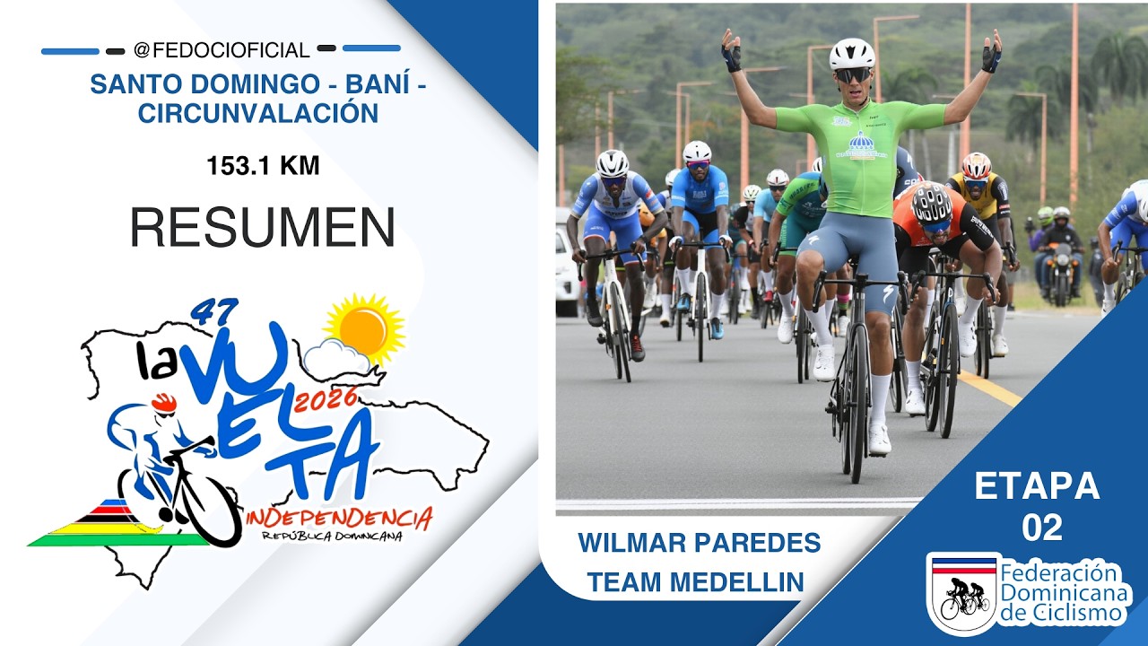 Resumen Etapa 02 VINRD2026,Wilmer Paredes ganó la segunda etapa y Cedeño sigue líder