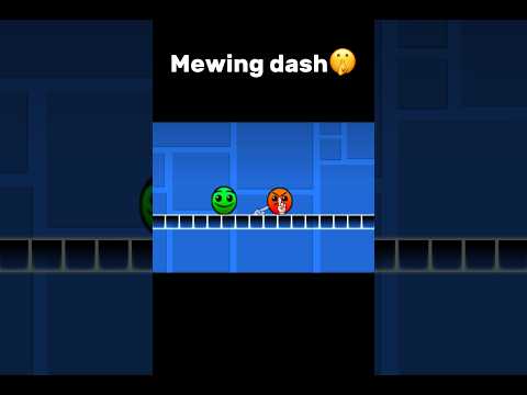 Mewing dash🤫… #geometrydash