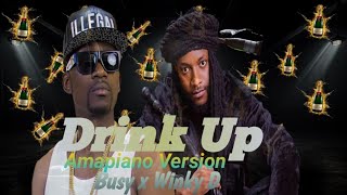 Drink Up - [Amapiano Remix] Winky D ft Busy Signal 