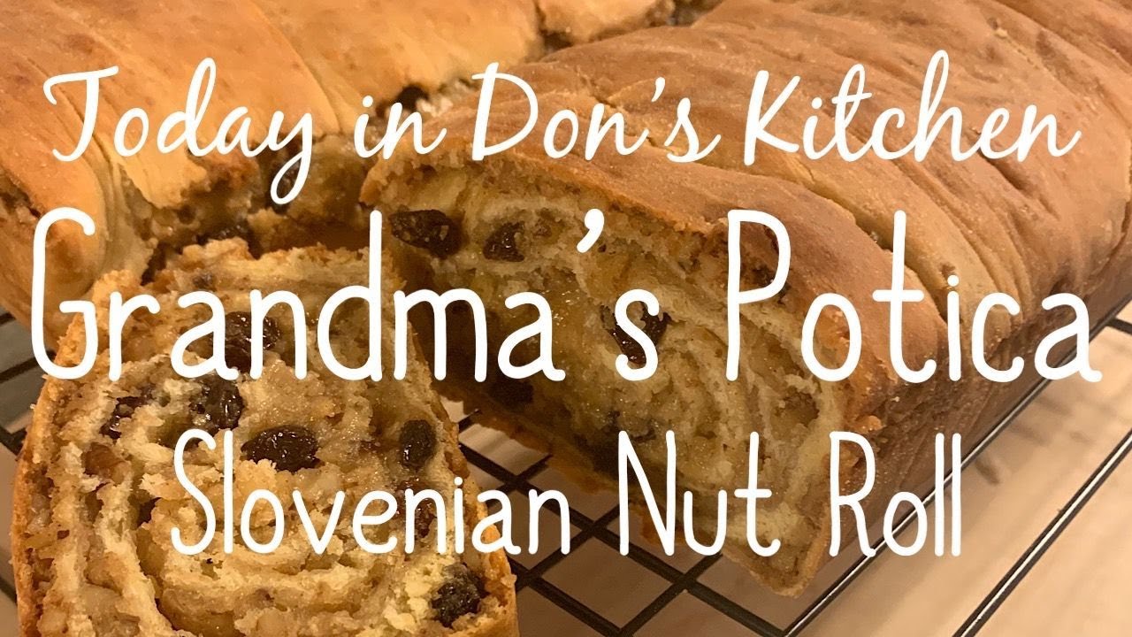 Grandma's Potica ( Slovenian Nut Roll )
