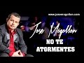 No te atormentes - Jose Mogollon "Letra Oficial"