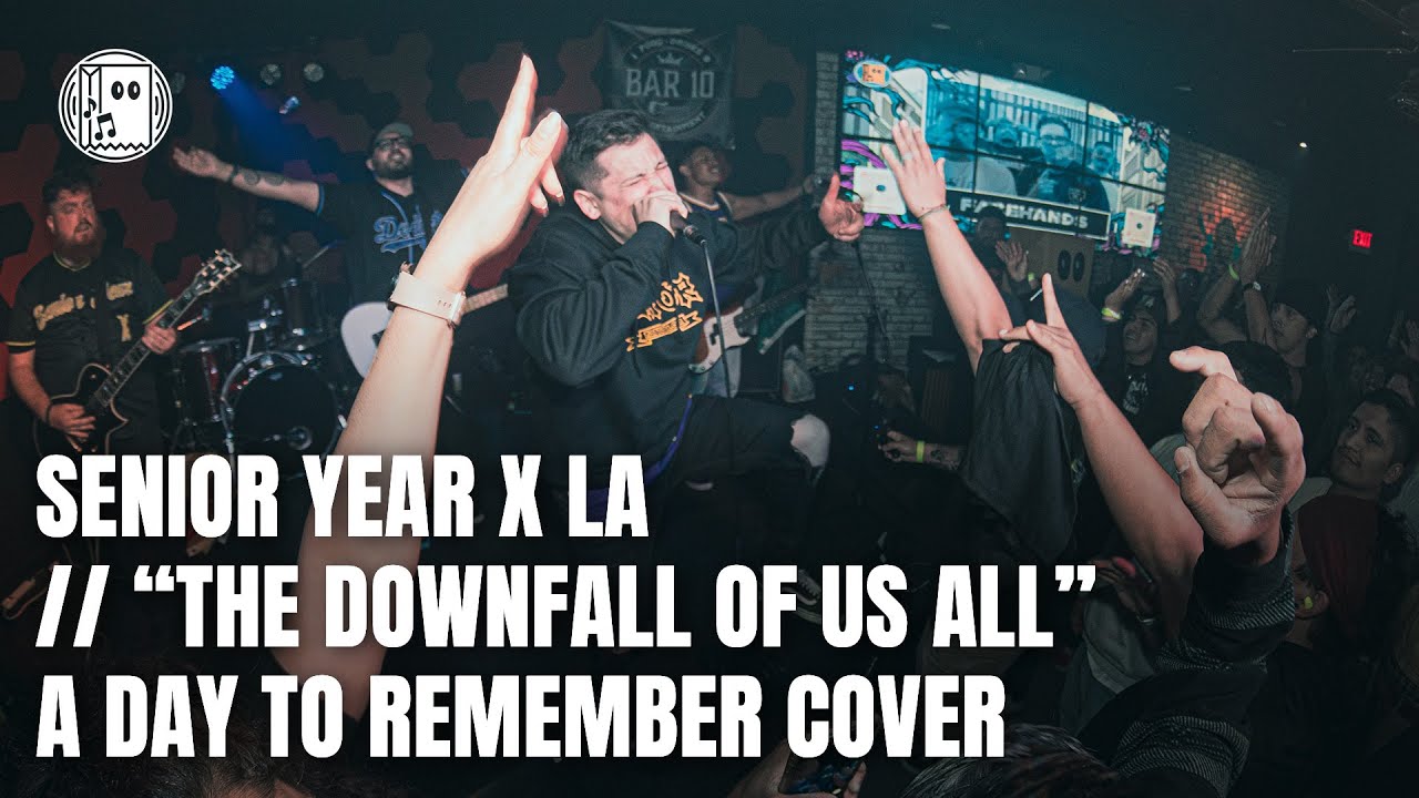 Senior Year X LA "The Downfall Of Us All" (A Day To Remember Cover)