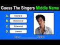 Guess The Singers Middle Name | Can You Guess These Singers Middle Names? | Fun Quiz Questions