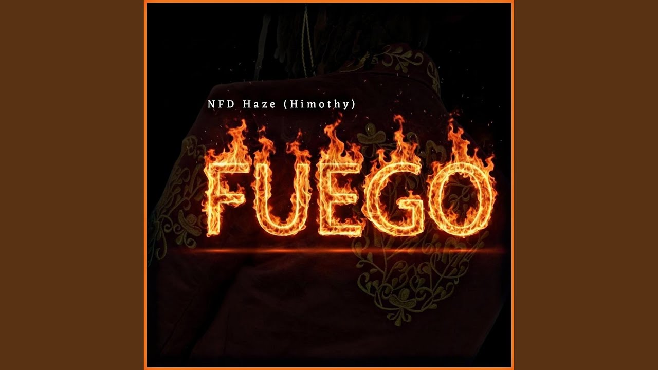 Watch Fuego (Himothy) on YouTube Watch Fuego (Himothy) on YouTube