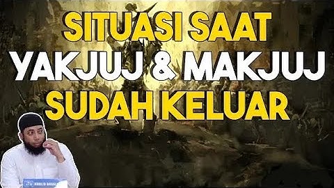 Inilah Yang Terjadi Ketika Yajuj Majuj Keluar - Ustadz Khalid Basalamah Lc .mp4