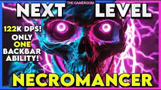 NEXT LEVEL NECROMANCER! 122KDPS! - ESO