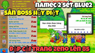 Ngọc Rồng Blue - NAMEC 2 Sét Blue2 Laze Cực Khét Săn Boss Hủy Diệt + Đập Cải Trang Zeno Lên 8 Sao