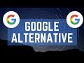 Alternatives To Google In 2019 - Google Replacement