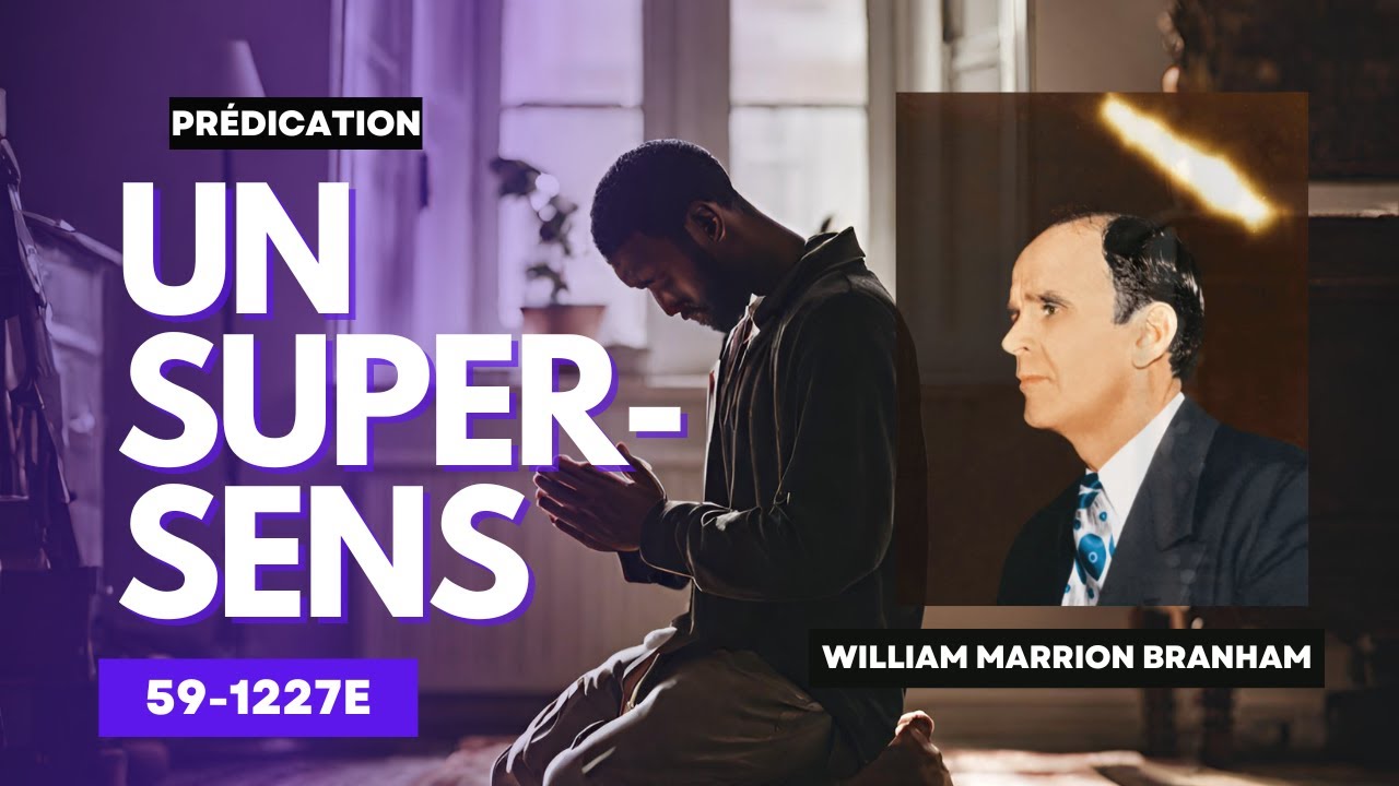 UN SUPER-SENS - 59-1227E par Rev. William Marrion Branham