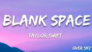 Taylor Swift  Blank Space (Lyrics)