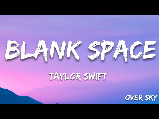 Taylor Swift - Blank Space (Lyrics) class=