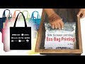 Silkscreen Printing - Eco Bag Printing