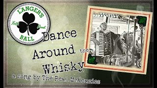 &quot;DANCE AROUND THE WHISKY&quot; by The Langer&#39;s Ball. A song by The Real McKenzies