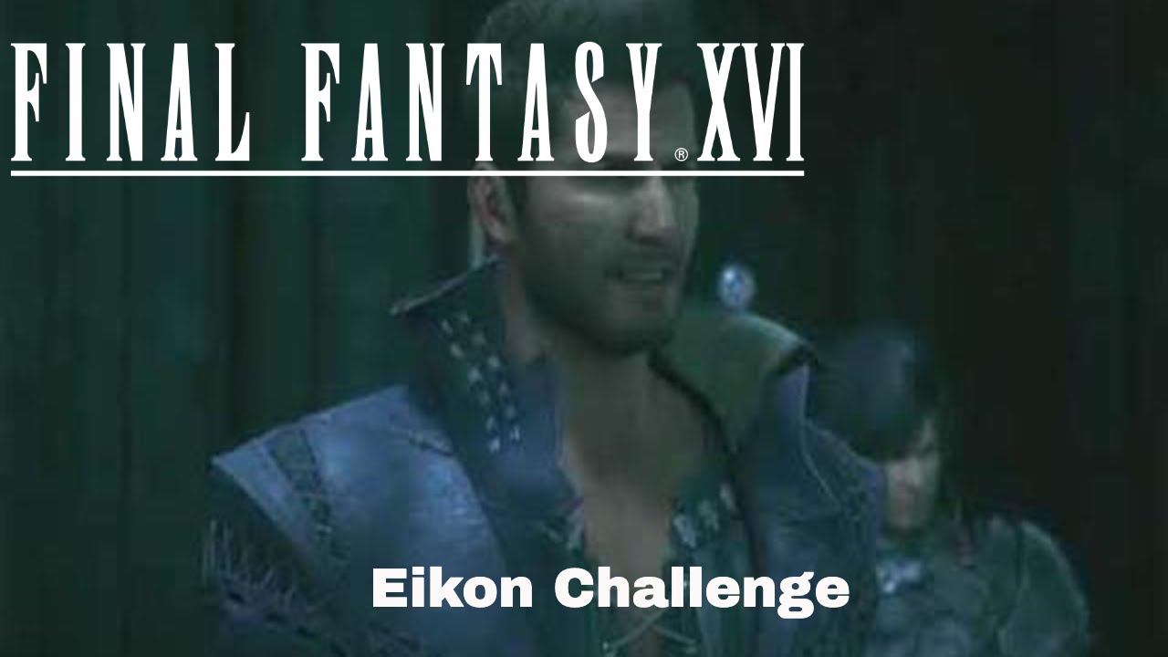 Final Fantasy XVI Demo Sneak peak 2- Eikon Challenge - No Commentary ...