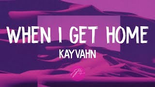 Kayvahn - When I Get Home Ft. Pre Kai Rolyricslyric Video