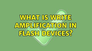 What is write amplification in flash devices?