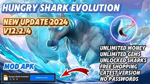Hungry Shark Evolution 12.2.4 Mod Apk Unlimited Coins Unlimited Gem Unlocked All TERBARU 2024