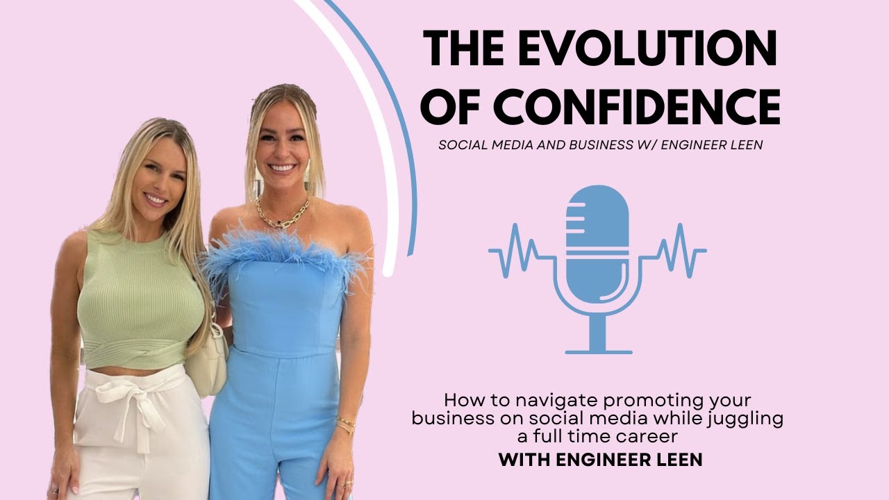 The Evolution of Confidence w/ Engineer Leen | Baby Leen, Engineering and Launching a Merch Company