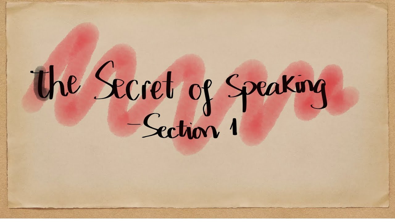 THE SECRET OF SPEAKING- section 1 - YouTube