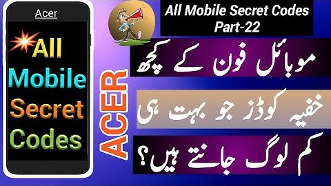 Acer Mobile Hidden and Secret Codes | Part-22 | All Mobile Secret Codes |