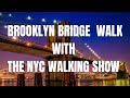 Brooklyn bridge live walk with the nyc walking show