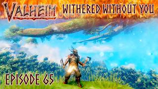 VALHEIM 65 - Withered Without You (Trollin' Trollin' Trollin') - Bonemass Battle With Im Dave Angel