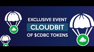 🚀 #Event: Cloudbit Cash Reward: $250 [8.33 CDBC]👥 Referrer: $5 [0.1667 CDBC]