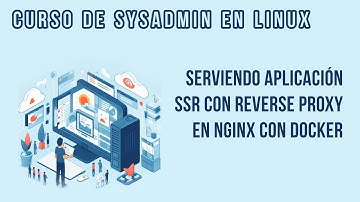 NGINX CON REVERSE PROXY A APLICACIÓN SERVER SIDE RENDERING | CURSO DE SYSADMIN EN LINUX