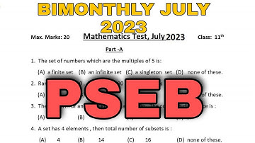 PSEB Bimonthly July 2023 | Class 11 Maths Paper Solutions | Scholar Tutorial