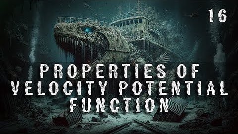 16. Properties of Velocity Potential Function | Chemical Engineering | The Engineer Owl #fluid