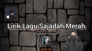 Download Lagu Lirik Lagu Sajadah Merah Viral di TikTok Bikin Nangis || Cover by Ai Khodijah MP3 Download Lagu Lirik Lagu Sajadah Merah Viral di TikTok Bikin Nangis || Cover by Ai Khodijah MP3