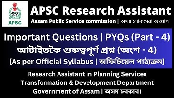 APSC Research Assistant 2023: Important Questions | PYQs (Part - 4)