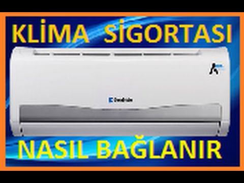 Klima Sigortası Nasıl Bağlanır-Klima Elektrik Bağlantısı