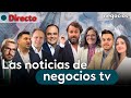 Directo  negocios tv noticias ltima hora informativa mercados financieros actualidad econmica