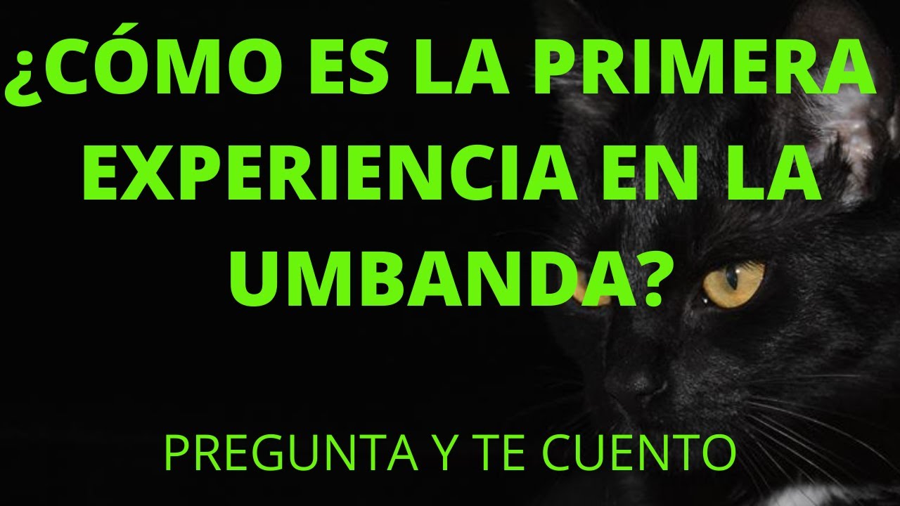 ¿CÓMO ES LA PRIMERA EXPERIENCIA EN LA UMBANDA? 💃😱😱😱💃