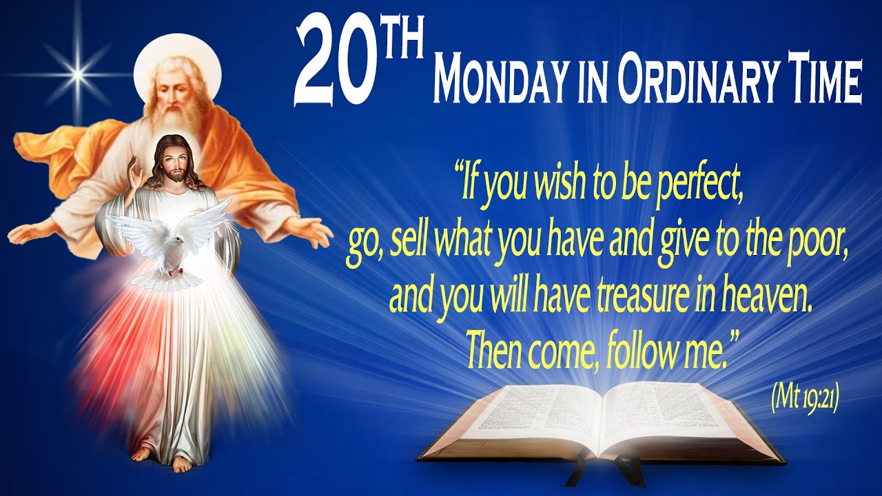 20TH MONDAY IN ORDINARY TIME - Gospel (Matthew 19:16-22) - THE WORD OF GOD FOR EVERYONE