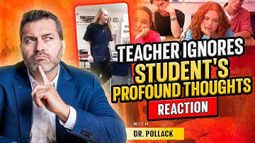 Student vs. Teacher Conflict | Dr. Pollack Reacts