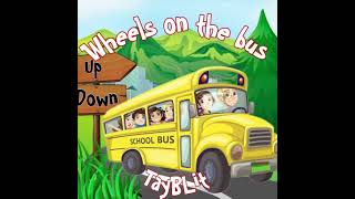 Tayblit - Wheels on the bus(Official Audio)