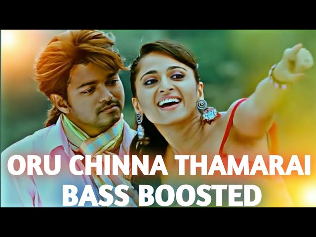 Oru chinna thamarai [BASS BOOSTED] Song. Use headphones for better experience 🎧