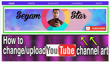 How To Change/Upload Channel Art On YouTube 2020 | SeyamStar
