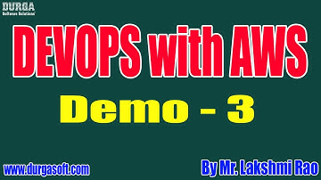 DEVOPS with AWS tutorials || Demo - 3 || by Mr. Lakshmi Rao On 14-12-2020 @7PM