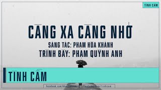 Video thumbnail of "Càng Xa Càng Nhớ - Phạm Quỳnh Anh"