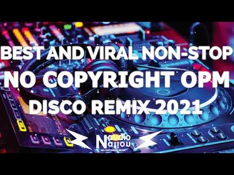 No Copyright Music For Live Stream | No Copyright OPM Non-Stop Dance Remix 2021 | OPM Disco Remix