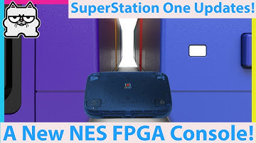 A New NES FPGA Console and SuperStation One News!