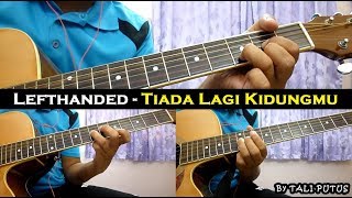 Lefthanded  - Tiada Lagi Kidungmu (Instrumental/Full Acoustic/Guitar Cover) chords