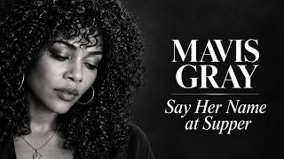 Mavis Gray – Say Her Name at Supper | Full Song in 4K
