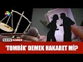 Eşini 'tombik' diye kaydeden yandı!