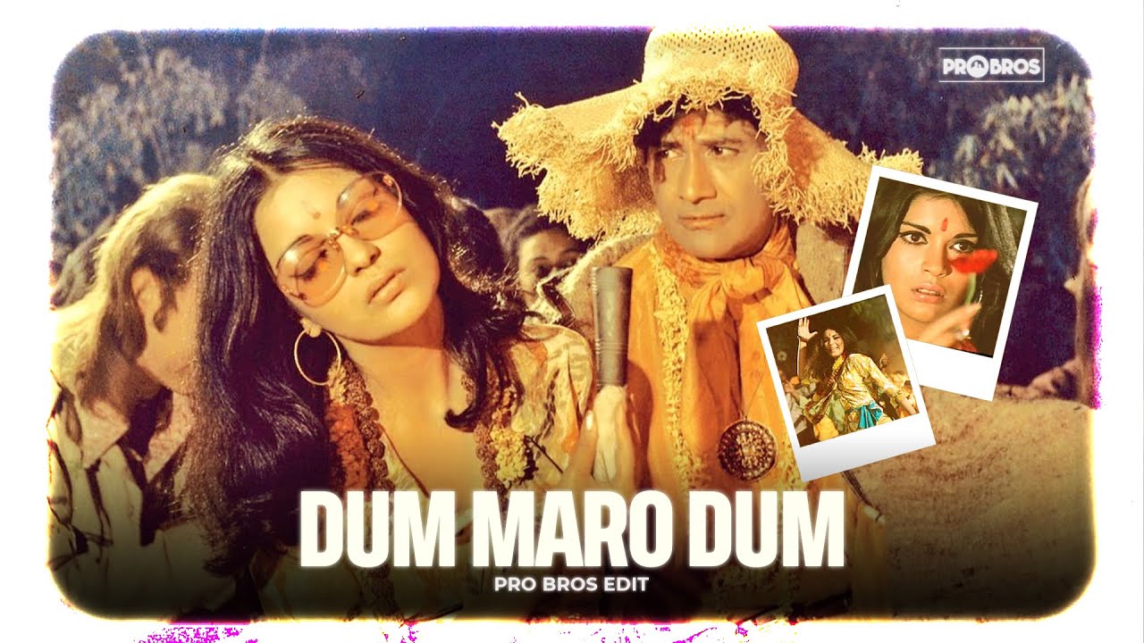 Dum Maro Dum (Pro Bros Mashup)